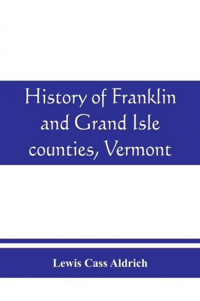 History of Franklin and Grand Isle counties Vermont