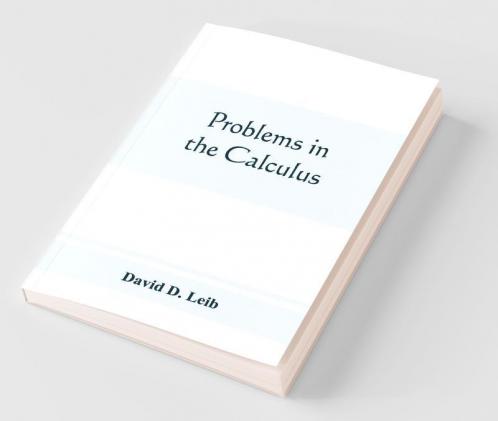 Problems In The Calculus With Formulas And Suggestions