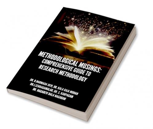 METHODOLOGICAL MUSINGS: A COMPREHENSIVE GUIDE TO RESEARCH METHODOLOGY