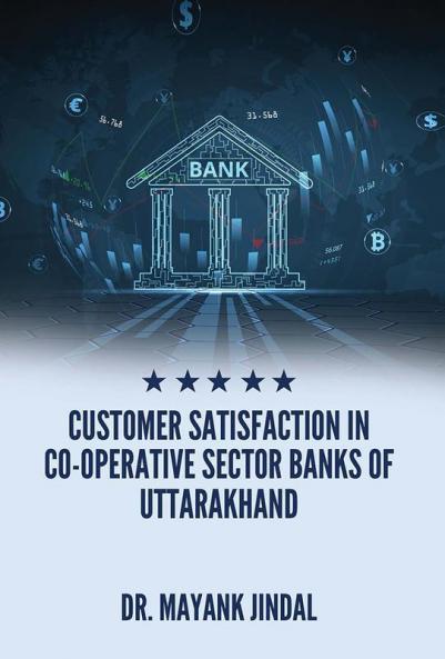 Customer Satisfaction in Co-operative Sector Banks of Uttarakhand