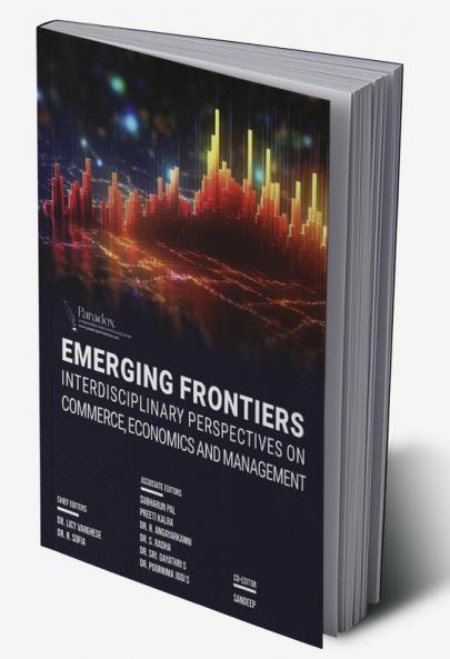 EMERGING FRONTIERS: INTERDISCIPLINARY PERSPECTIVES ON COMMERCE ECONOMICS AND MANAGEMENT