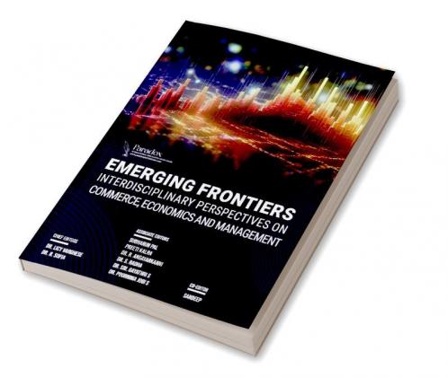 EMERGING FRONTIERS: INTERDISCIPLINARY PERSPECTIVES ON COMMERCE ECONOMICS AND MANAGEMENT