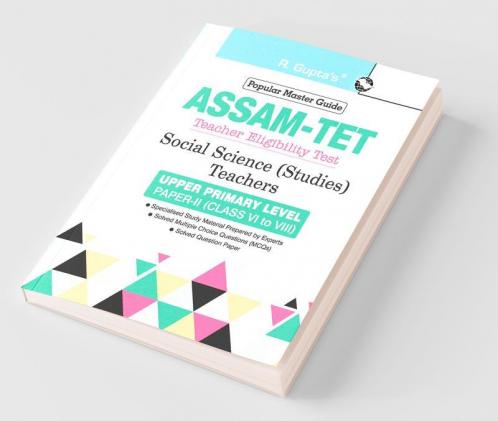 Assam TET: Social Science (Studies) Teachers Upper Primary Level Paper-II (for Class VI to VIII) Guide