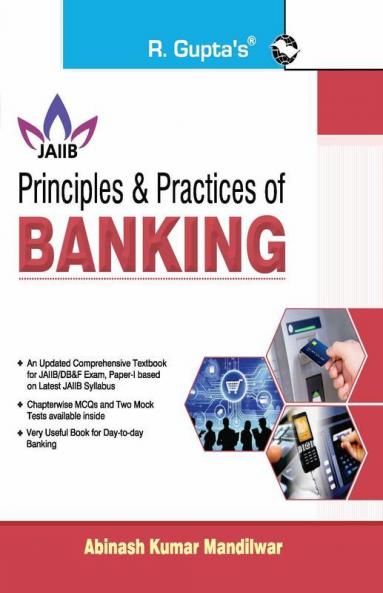 Principles & Practices of BANKING For JAIIB and Diploma in Banking & Finance Examination