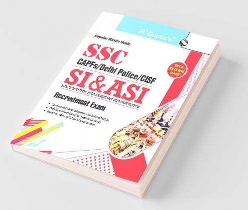 SSC : CAPFs/Delhi Police/CISF—SI & ASI Recruitment Exam Guide (For Paper I & II)