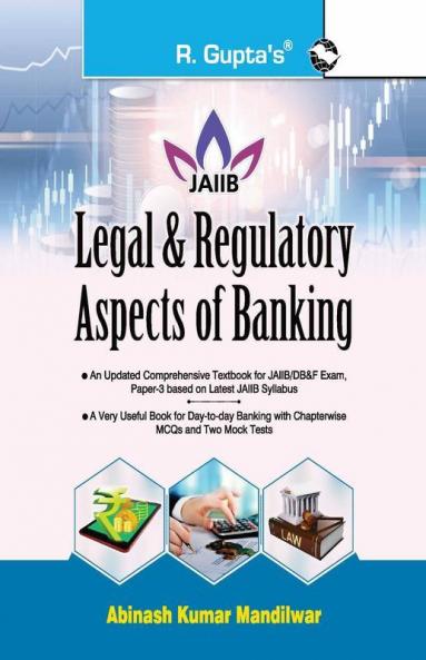 Legal & Regulatory Aspects of BANKING For JAIIB and Diploma in Banking & Finance Examination