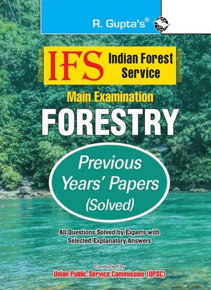 IFS: Main Exam (Forestry) Previous Years' Papers (Solved)