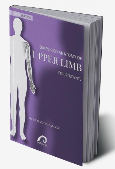 SIMPLIFIED ANATOMY OF UPPER LIMB FOR STUDENTS