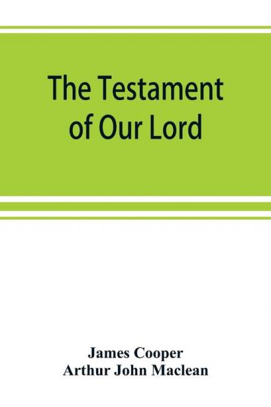 The testament of Our Lord translated into English from the Syriac with introduction and notes