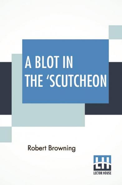 A Blot In The 'Scutcheon