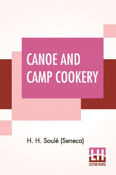 Canoe And Camp Cookery