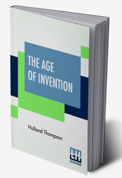 The Age Of Invention