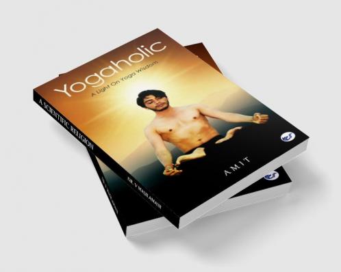 Yogaholic: A Light On Yoga Wisdom