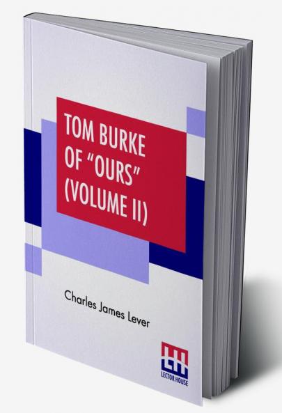 Tom Burke Of Ours (Volume II)