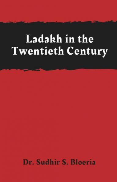 Ladakh in the Twentieth Century