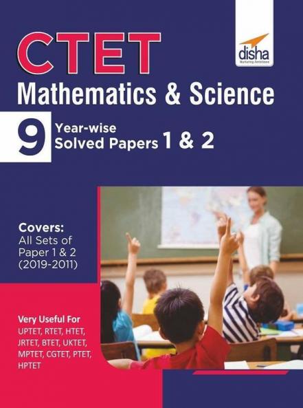 CTET Mathematics & Science 9 Year-wise Solved Papers 1 & 2