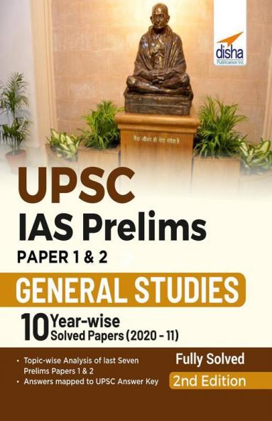 UPSC IAS Prelims Paper 1 & 2 General Studies 10 Year-wise Solved Papers (2020 - 11) 2nd Edition