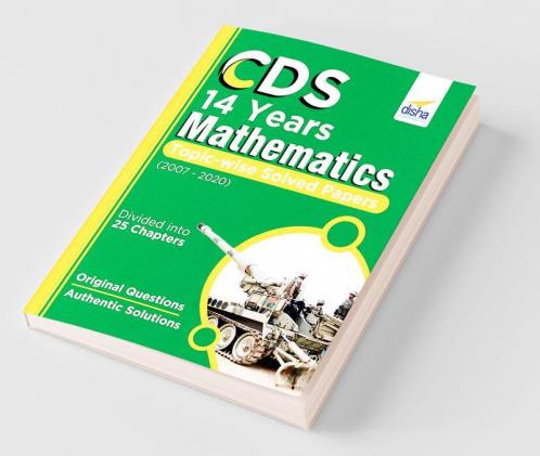 CDS 14 Years Mathematics Topic wise Solved Papers (2007-2020)
