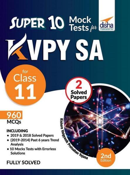 Super 10 Mock Tests for KVPY SA for Class 11 - 2nd Edition