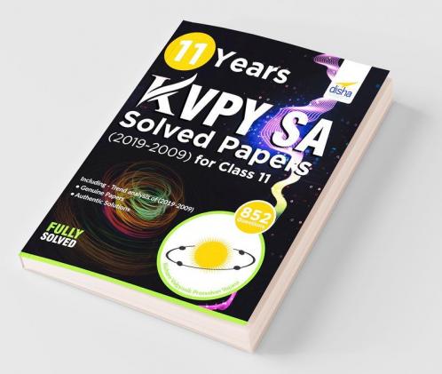 11 Years KVPY SA Solved Papers (2019-2009) for Class 11