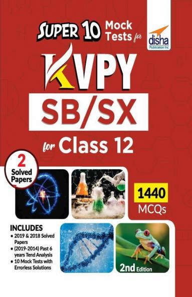 Super 10 Mock Tests for KVPY SB/ SX for Class 12 - 2nd Edition