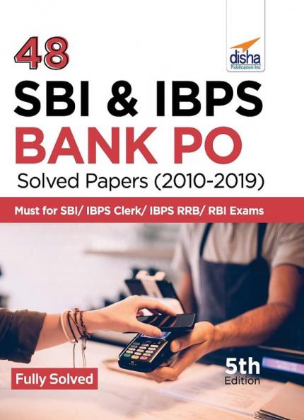 48 SBI & IBPS Bank PO Solved Papers (2010-2019) 5th Edition