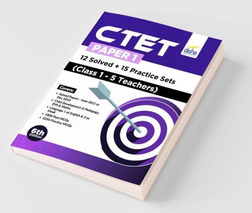 CTET Paper 1 - 12 Solved + 15 Practice Sets (Class 1 - 5 Teachers) 6th Edition