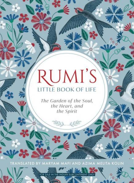 RUMI'S LITTLE BOOK OF LIFE: The Garden of the Soul The Heart and The Spirit
