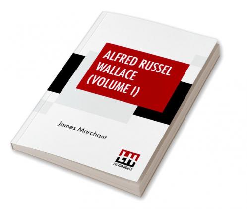 Alfred Russel Wallace (Volume I)