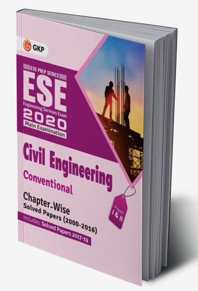 UPSC ESE 2019 : Civil Engineering - Conventional Paper I & II - Chapter Wise Solved Papers 2000-2016  (Include Solved Paper 2017 to 2019)