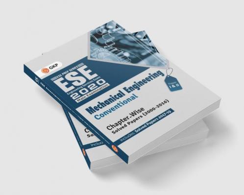 UPSC ESE 2020 Mechanical Engineering -Conventional Paper I & II - Chapter Wise & Year Wise Solved Papers 2000-2016 (Include Solved Paper 2017 to 2019)