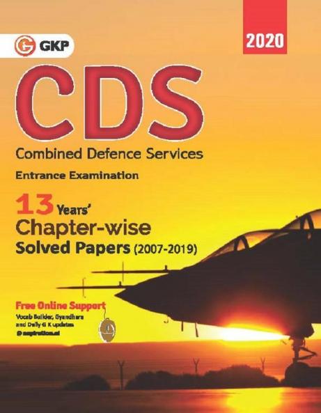 CDS (Combined Defence Services) 2020 - Chapterwise Solved Papers 2007-2019