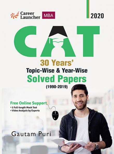 CAT 2020 : 30 Years' Topic-wise & Year-wise Solved Papers 1990-2019