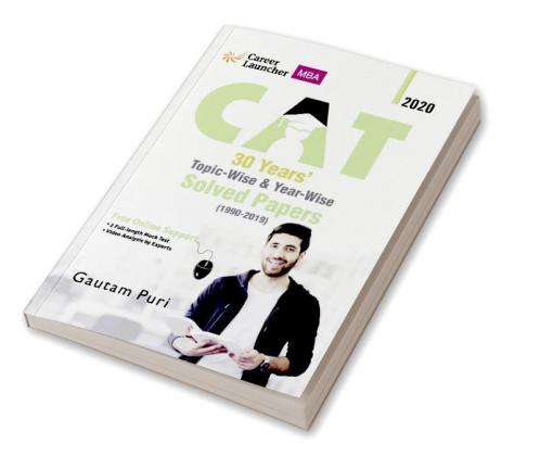 CAT 2020 : 30 Years' Topic-wise & Year-wise Solved Papers 1990-2019