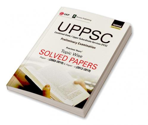 UPPSC 2020 : Previous Years' Topic-Wise Solved Papers : Paper I 2003-19 (Include Paper II : Solved Paper 2012-19) 2e