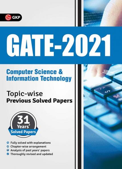 GATE 2021 - Topic-wise Previous Solved Papers - 31 Years' Solved Papers- Computer Science and Information Technology