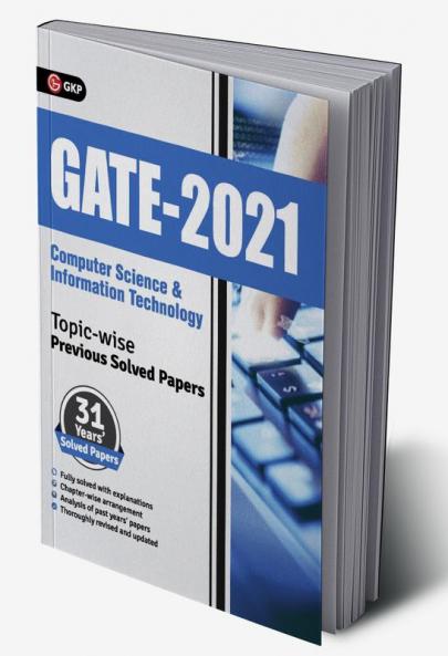 GATE 2021 - Topic-wise Previous Solved Papers - 31 Years' Solved Papers- Computer Science and Information Technology