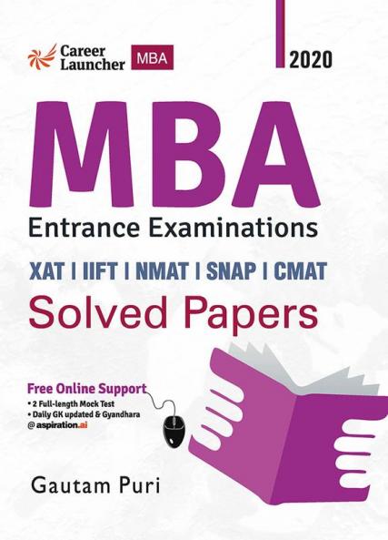 MBA 2020-21 : Solved Papers (XAT|IIFT|NMAT|SNAP|CMAT)