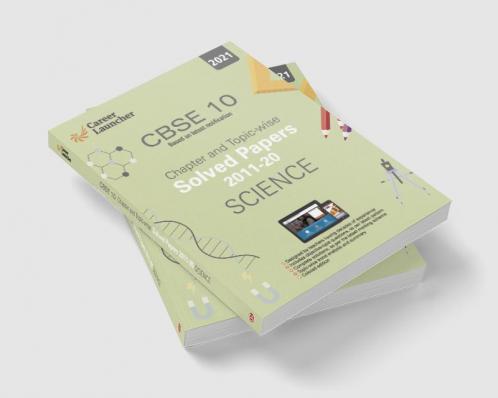 CBSE Class X 2021 - Chapter and Topic-wise Solved Papers 2011-2020 : Science (All Sets - Delhi & All India)