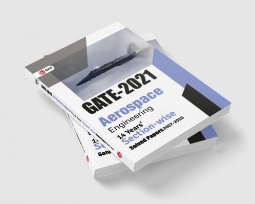 GATE 2021 - Aerospace Engineering - 14 Years' Section-wise Solved Paper 2007-20