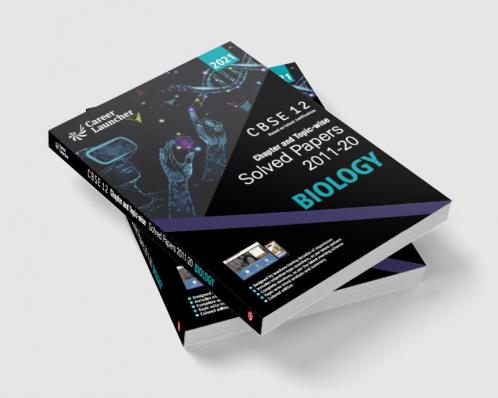 CBSE Class XII 2021 - Chapter and Topic-wise Solved Papers 2011-2020 : Biology (All Sets - Delhi & All India)