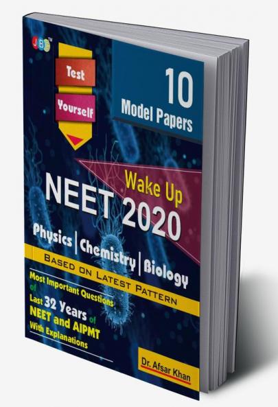 “10 PRACTICE SETS” ‘Test Yourself’:— “NEET 2020” (Wake up)- Physics|Chemistry|Biology