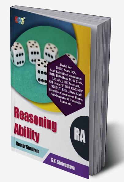 “REASONING ABILITY”:– Useful for: UPSC State PCS Staff Selection Commission RRB IBPS Bank PO & Clerk LIC AAO LIC Assistant RBI Grade 'B' NTA 'UGC NET' PGT/TGT B.Ed. State Staff Selection Commission Exams Sub-Inspector & Constable Exams etc.