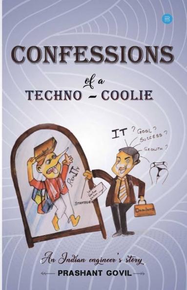 Confessions Of A Techno Coolie