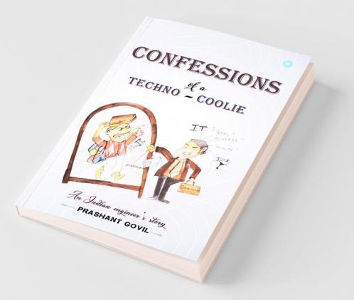 Confessions Of A Techno Coolie