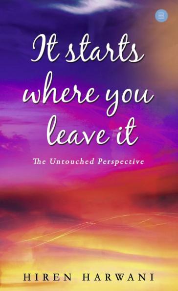 It starts where you leave it