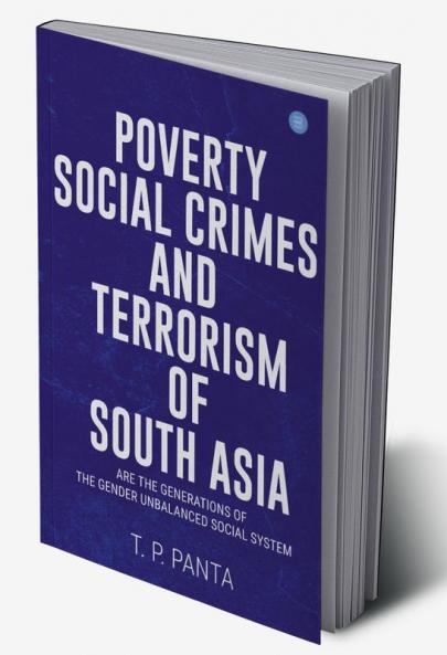 Poverty Social Crimes and Terrorism of South Asia