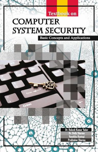 A Textbook On:— Computer System Security
