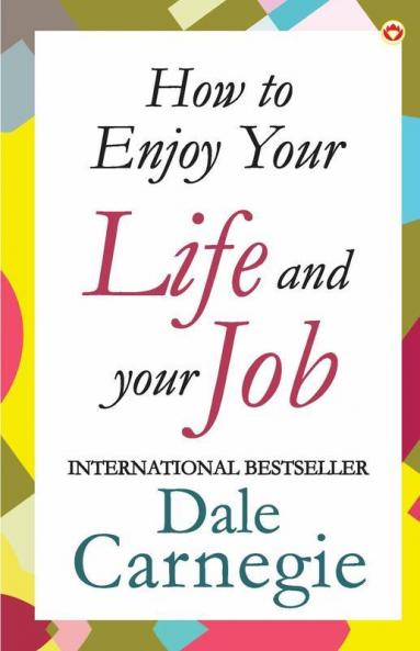 How to Enjoy Your Life and Job