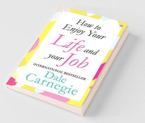 How to Enjoy Your Life and Job
